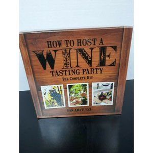 How to Host a Wine Tasting Party, The Complete Kit